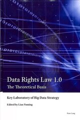 Data Rights Law 1.0: The Theoretical Basis New edition цена и информация | Книги по экономике | 220.lv