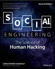 Social Engineering - The Science of Human Hacking 2e: The Science of Human Hacking 2nd Edition цена и информация | Книги по экономике | 220.lv