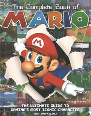 The Complete Book of Mario: The Ultimate Guide to Gaming's most iconic character cena un informācija | Ekonomikas grāmatas | 220.lv