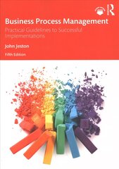 Business Process Management: Practical Guidelines to Successful Implementations 5th edition цена и информация | Книги по экономике | 220.lv