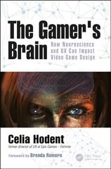 Gamer's Brain: How Neuroscience and UX Can Impact Video Game Design cena un informācija | Ekonomikas grāmatas | 220.lv