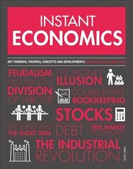 Instant Economics: Key Thinkers, Theories, Discoveries and Concepts cena un informācija | Ekonomikas grāmatas | 220.lv