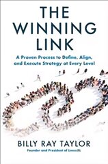 Winning Link: A Proven Process to Define, Align, and Execute Strategy at Every Level cena un informācija | Ekonomikas grāmatas | 220.lv