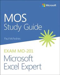 MOS Study Guide for Microsoft Excel Expert Exam MO-201 cena un informācija | Ekonomikas grāmatas | 220.lv