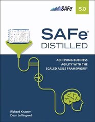 SAFe 5.0 Distilled: Achieving Business Agility with the Scaled Agile Framework цена и информация | Книги по экономике | 220.lv
