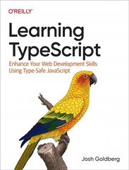 Learning Typescript: Enhance Your Web Development Skills Using Type-Safe JavaScript cena un informācija | Ekonomikas grāmatas | 220.lv