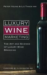 Luxury wine marketing: The art and science of luxury wine branding cena un informācija | Ekonomikas grāmatas | 220.lv