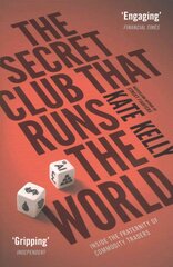 Secret Club That Runs the World: Inside the Fraternity of Commodity Traders цена и информация | Книги по экономике | 220.lv