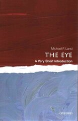 Eye: A Very Short Introduction: A Very Short Introduction цена и информация | Книги по экономике | 220.lv