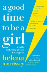 Good Time to be a Girl: A Guide to Thriving at Work & Living Well cena un informācija | Ekonomikas grāmatas | 220.lv