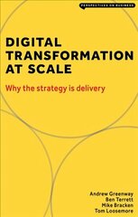 Digital Transformation at Scale: Why The Strategy is Delivery 2nd New edition cena un informācija | Ekonomikas grāmatas | 220.lv