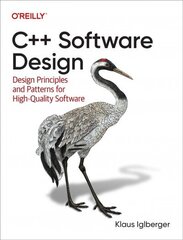 Cplusplus Software Design: Design Principles and Patterns for High-Quality Software cena un informācija | Ekonomikas grāmatas | 220.lv