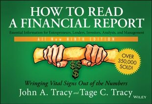 How to Read a Financial Report: Wringing Vital Signs Out of the Numbers 9th Edition cena un informācija | Ekonomikas grāmatas | 220.lv