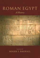 Roman Egypt: A History cena un informācija | Vēstures grāmatas | 220.lv