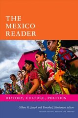 Mexico Reader: History, Culture, Politics Second Edition, Revised and Updated цена и информация | Исторические книги | 220.lv