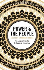 Power & the People: Five Lessons from the Birthplace of Democracy cena un informācija | Vēstures grāmatas | 220.lv