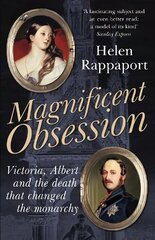 Magnificent Obsession: Victoria, Albert and the Death That Changed the Monarchy цена и информация | Исторические книги | 220.lv