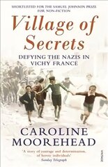 Village of Secrets: Defying the Nazis in Vichy France cena un informācija | Vēstures grāmatas | 220.lv