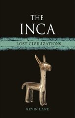 Inca: Lost Civilizations cena un informācija | Vēstures grāmatas | 220.lv