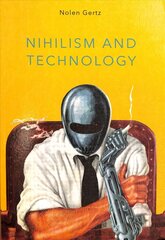 Nihilism and Technology cena un informācija | Vēstures grāmatas | 220.lv