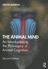 Animal Mind: An Introduction to the Philosophy of Animal Cognition 2nd edition cena un informācija | Vēstures grāmatas | 220.lv