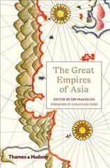 Great Empires of Asia цена и информация | Исторические книги | 220.lv