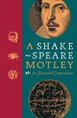 Shakespeare Motley: An Illustrated Assortment cena un informācija | Vēstures grāmatas | 220.lv