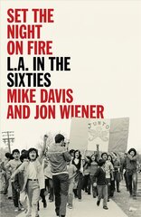 Set the Night on Fire: L.A. in the Sixties cena un informācija | Vēstures grāmatas | 220.lv