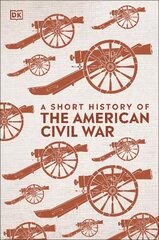 Short History of The American Civil War cena un informācija | Vēstures grāmatas | 220.lv