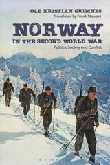 Norway in the Second World War: Politics, Society and Conflict цена и информация | Исторические книги | 220.lv
