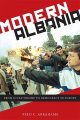 Modern Albania: From Dictatorship to Democracy in Europe cena un informācija | Vēstures grāmatas | 220.lv