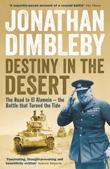 Destiny in the Desert: The road to El Alamein - the Battle that Turned the Tide Main cena un informācija | Vēstures grāmatas | 220.lv