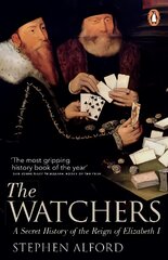 Watchers: A Secret History of the Reign of Elizabeth I цена и информация | Исторические книги | 220.lv