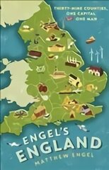 Engel's England: Thirty-nine counties, one capital and one man Main cena un informācija | Vēstures grāmatas | 220.lv