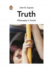 Truth: The Search for Wisdom in the Postmodern Age cena un informācija | Vēstures grāmatas | 220.lv