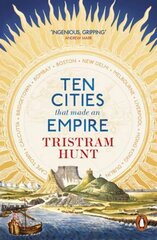 Ten Cities that Made an Empire cena un informācija | Vēstures grāmatas | 220.lv