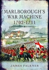 Marlborough's War Machine, 1702-1711 cena un informācija | Vēstures grāmatas | 220.lv