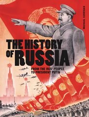 History of Russia: From the Rus' people to President Putin cena un informācija | Vēstures grāmatas | 220.lv