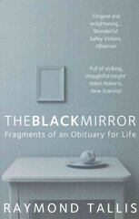 Black Mirror: Fragments of an Obituary for Life Main - Print on Demand cena un informācija | Vēstures grāmatas | 220.lv