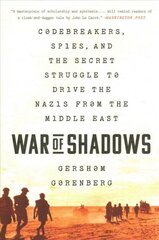 War of Shadows: Codebreakers, Spies, and the Secret Struggle to Drive the Nazis from the Middle East цена и информация | Исторические книги | 220.lv