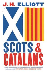 Scots and Catalans: Union and Disunion cena un informācija | Vēstures grāmatas | 220.lv