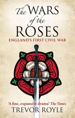 Wars Of The Roses: England's First Civil War цена и информация | Исторические книги | 220.lv