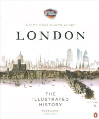 London: The Illustrated History cena un informācija | Vēstures grāmatas | 220.lv