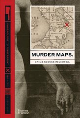 Murder Maps: Crime Scenes Revisited; Phrenology to Fingerprint 1811-1911 cena un informācija | Vēstures grāmatas | 220.lv