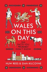Wales on This Day cena un informācija | Vēstures grāmatas | 220.lv