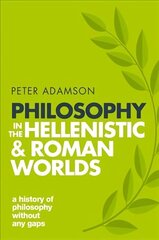 Philosophy in the Hellenistic and Roman Worlds: A history of philosophy without any gaps, Volume 2 cena un informācija | Vēstures grāmatas | 220.lv