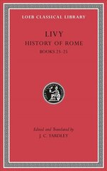 History of Rome: Books 23-25, Volume VI цена и информация | Исторические книги | 220.lv