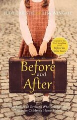 Before and After: the heartbreaking true stories of a notorious adoption scandal цена и информация | Исторические книги | 220.lv