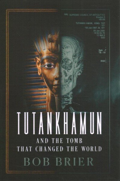 Tutankhamun and the Tomb that Changed the World цена и информация | Vēstures grāmatas | 220.lv