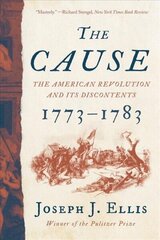 Cause: The American Revolution and its Discontents, 1773-1783 cena un informācija | Vēstures grāmatas | 220.lv